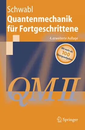Schwabl |  Quantenmechanik für Fortgeschrittene (QM II) | eBook | Sack Fachmedien