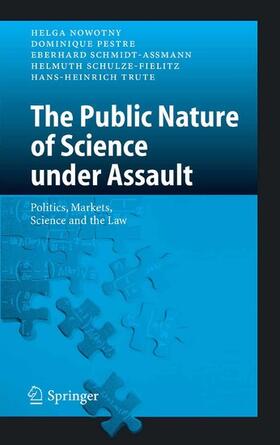Nowotny / Pestre / Schmidt-Aßmann |  The Public Nature of Science under Assault | eBook | Sack Fachmedien