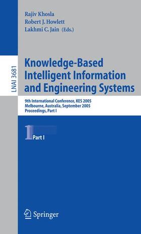 Khosla / Howlett / Jain |  Knowledge-Based Intelligent Information and Engineering Systems 2005 | Buch |  Sack Fachmedien