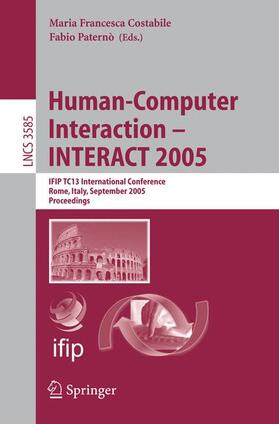 Costabile / Paternò |  Human-Computer Interaction - INTERACT 2005 | Buch |  Sack Fachmedien