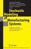 Liberopoulos / Papadopoulos / Tan |  Stochastic Modeling of Manufacturing Systems | eBook | Sack Fachmedien