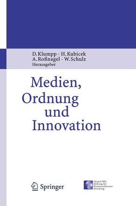 Klumpp / Schulz / Kubicek | Medien, Ordnung und Innovation | Buch | 978-3-540-29157-2 | sack.de