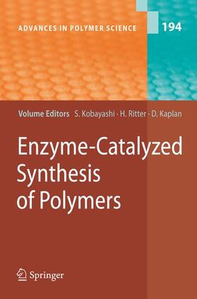 Kobayashi / Ritter / Kaplan |  Enzyme-Catalyzed Synthesis of Polymers | Buch |  Sack Fachmedien