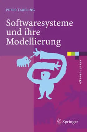 Tabeling |  Softwaresysteme und ihre Modellierung | eBook | Sack Fachmedien