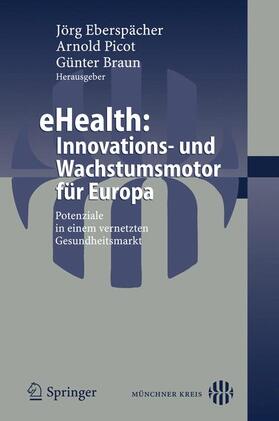 Braun / Eberspächer | eHealth: Innovations- und Wachstumsmotor für Europa | Buch | 978-3-540-29350-7 | sack.de
