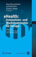 Eberspächer / Braun |  eHealth: Innovations- und Wachstumsmotor für Europa | eBook | Sack Fachmedien