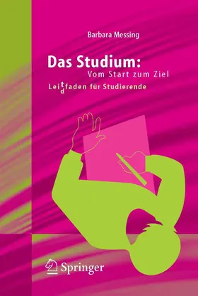 Messing |  Das Studium: Vom Start zum Ziel | eBook | Sack Fachmedien