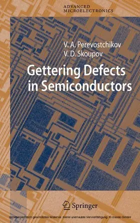 Perevostchikov / Skoupov |  Gettering Defects in Semiconductors | eBook | Sack Fachmedien