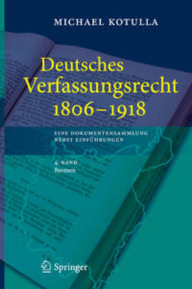 Kotulla |  Kotulla, M: Deutsches Verfassungsrecht 1806 bis 1918/Bd. 4 | Buch |  Sack Fachmedien