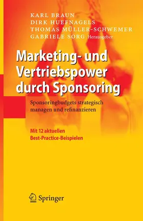 Braun / Huefnagels / Müller-Schwemer |  Marketing- und Vertriebspower durch Sponsoring | eBook | Sack Fachmedien