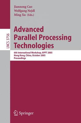 Cao / Xu / Nejdl | Advanced Parallel Processing Technologies | Buch | 978-3-540-29639-3 | sack.de