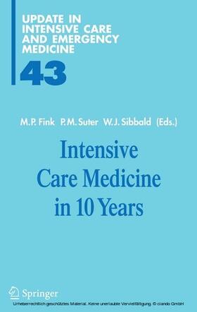 Fink / Suter / Sibbald | Intensive Care Medicine in 10 Years | E-Book | sack.de