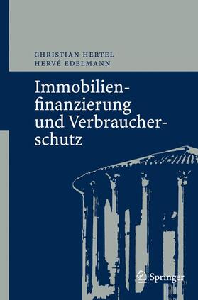 Edelmann / Hertel | Immobilienfinanzierung und Verbraucherschutz | Buch | 978-3-540-29746-8 | sack.de