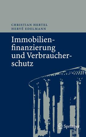 Hertel / Edelmann | Immobilienfinanzierung und Verbraucherschutz | E-Book | sack.de
