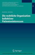 Geiger |  Die rechtliche Organisation kollektiver Patienteninteressen | eBook | Sack Fachmedien