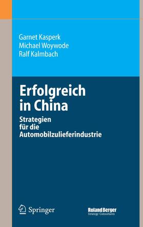 Kasperk / Woywode / Kalmbach | Erfolgreich in China | E-Book | sack.de