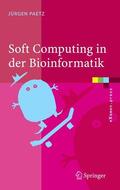 Paetz |  Soft Computing in der Bioinformatik | eBook | Sack Fachmedien