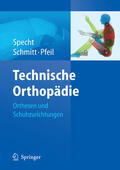 Specht / Schmitt / Pfeil |  Technische Orthopädie | eBook | Sack Fachmedien