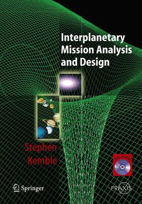 Kemble | Interplanetary Mission Analysis and Design | Buch | 978-3-540-29913-4 | sack.de