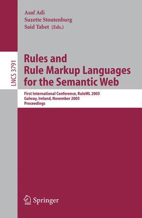 Adi / Tabet / Stoutenburg | Rules and Rule Markup Languages for the Semantic Web | Buch | 978-3-540-29922-6 | sack.de
