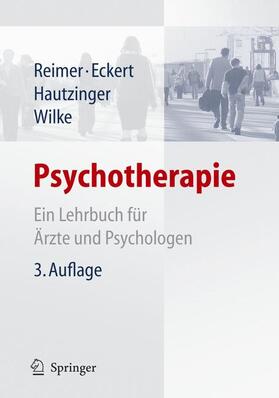 Reimer / Wilke / Eckert | Psychotherapie | Buch | 978-3-540-29987-5 | sack.de