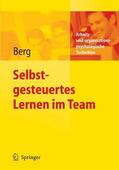 Berg |  Selbstgesteuertes Lernen im Team | eBook | Sack Fachmedien