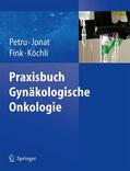 Petru / Jonat / Fink |  Praxisbuch Gynäkologische Onkologie | eBook | Sack Fachmedien