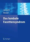 Jerosch / Heisel |  Das lumbale Facettensyndrom | eBook | Sack Fachmedien