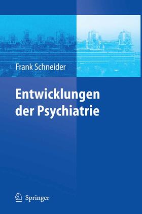 Schneider | Entwicklungen der Psychiatrie | E-Book | sack.de