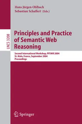 Ohlbach / Schaffert | Principles and Practice of Semantic Web Reasoning | E-Book | sack.de