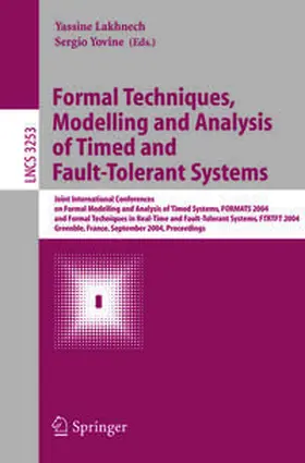 Lakhnech / Yovine |  Formal Techniques, Modelling and Analysis of Timed and Fault-Tolerant Systems | eBook | Sack Fachmedien
