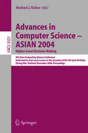 Maher | Advances in Computer Science - ASIAN 2004, Higher Level Decision Making | E-Book | sack.de