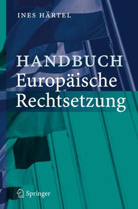 Härtel |  Handbuch Europäische Rechtsetzung | Buch |  Sack Fachmedien