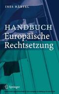 Härtel |  Handbuch Europäische Rechtsetzung | eBook | Sack Fachmedien
