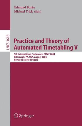 Trick / Burke | Practice and Theory of Automated Timetabling V | Buch | 978-3-540-30705-1 | sack.de