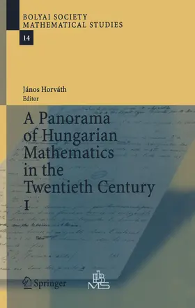 Horvath |  A Panorama of Hungarian Mathematics in the Twentieth Century, I | eBook | Sack Fachmedien