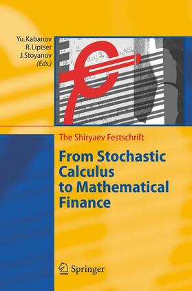 Kabanov / Stoyanov / Liptser | From Stochastic Calculus to Mathematical Finance | Buch | 978-3-540-30782-2 | sack.de