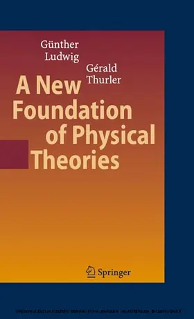 Ludwig / Thurler | A New Foundation of Physical Theories | E-Book | www.sack.de