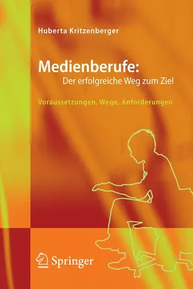 Kritzenberger | Medienberufe: Der erfolgreiche Weg zum Ziel | E-Book | www.sack.de