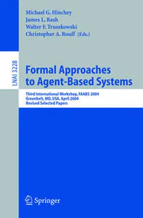 Hinchey / Rash / Truszkowski |  Formal Approaches to Agent-Based Systems | eBook | Sack Fachmedien