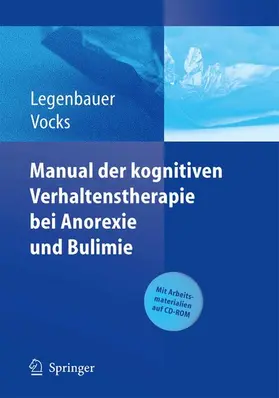 Legenbauer / Vocks |  Manual der kognitiven Verhaltenstherapie bei Anorexie und Bulimie | eBook | Sack Fachmedien