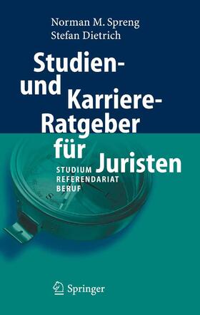 Spreng / Dietrich | Studien- und Karriere-Ratgeber für Juristen | E-Book | sack.de