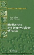 Rosa / Peter |  Biodiversity and Ecophysiology of Yeasts | eBook | Sack Fachmedien