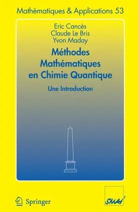 Cances / Maday / Le Bris |  Méthodes mathématiques en chimie quantique. Une introduction | Buch |  Sack Fachmedien
