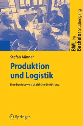 Minner | Produktion und Logistik | Buch | 978-3-540-31007-5 | sack.de
