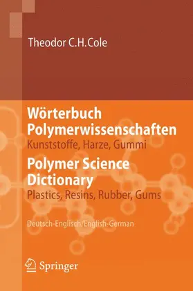 Cole | Wörterbuch Polymerwissenschaften/Polymer Science Dictionary | Buch | 978-3-540-31094-5 | www.sack.de