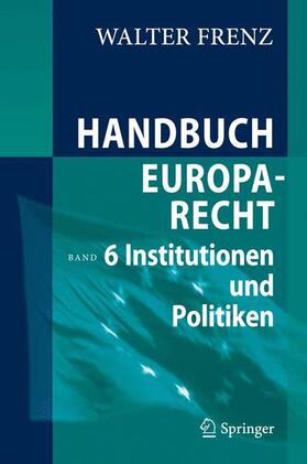 Frenz | Handbuch Europarecht | Buch | 978-3-540-31100-3 | sack.de