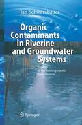 Schwarzbauer |  Schwarzbauer, J: Organic Contaminants in Riverine and Ground | Buch |  Sack Fachmedien