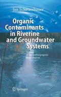Schwarzbauer |  Organic Contaminants in Riverine and Groundwater Systems | eBook | Sack Fachmedien