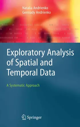 Andrienko | Exploratory Analysis of Spatial and Temporal Data | E-Book | sack.de